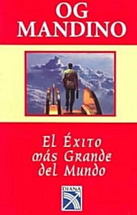 El Exito Mas Grande Del Mundo / The Greatest Success in the World (Paperback, Translation)