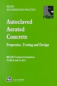 Autoclaved Aerated Concrete - Properties, Testing and Design (Hardcover)