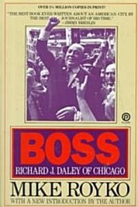 Boss: Richard J. Daley of Chicago (Paperback)
