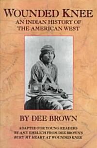 Wounded Knee: An Indian History of the American West (Paperback)