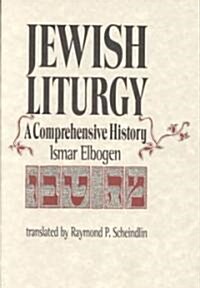 Jewish Liturgy a Comprehensive Histor (Hardcover)