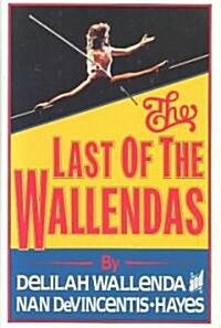 The Last of the Wallendas (Hardcover)