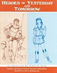 Heroes of Yesterday and Tomorrow (Paperback)