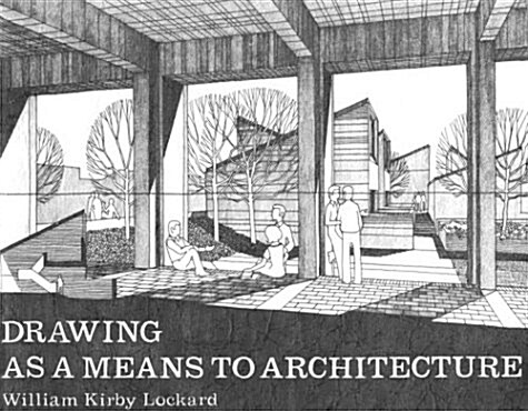 Drawing As a Means to Architecture (Paperback, 2nd, Revised)