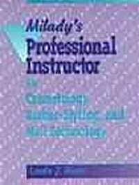Miladys Professional Instructor for Cosmetology, Barber-Styling and Nail Technology (Paperback)