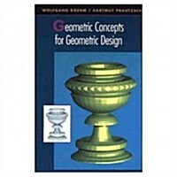 Geometric Concepts for Geometric Design (Hardcover)