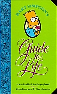 [중고] Bart Simpsons Guide to Life: A Wee Handbook for the Perplexed (Hardcover)