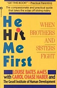 He Hit Me First: When Brothers and Sisters Fight (Paperback)
