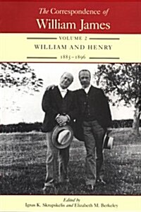 The Correspondence of William James: William and Henry 1885-1896 Volume 2 (Hardcover)