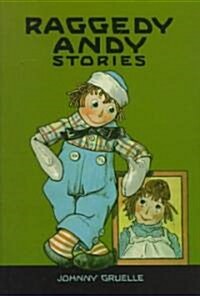Raggedy Andy Stories: Introducing the Little Rag Brother of Raggedy Ann (Hardcover, Revised)