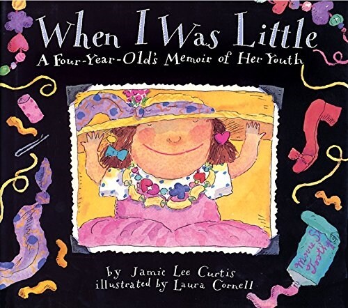 When I Was Little: A Four-Year-Olds Memoir of Her Youth (Hardcover)