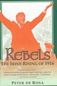 Rebels: The Irish Rising of 1916 (Paperback)