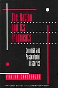 The Nation and Its Fragments: Colonial and Postcolonial Histories (Paperback)