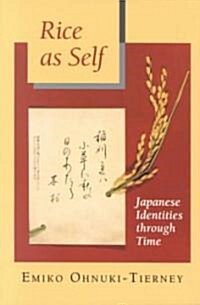 Rice as Self: Japanese Identities Through Time (Paperback, Revised)