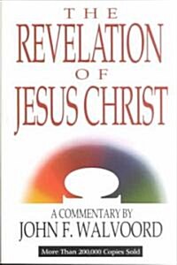 The Revelation of Jesus Christ (Paperback)