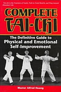 [중고] Complete Tai-Chi: The Definitive Guide to Physical and Emotional Self-Improvement (Paperback)