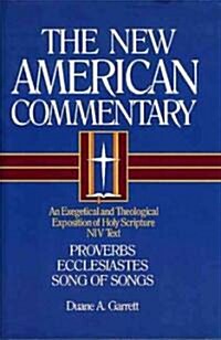 [중고] Proverbs, Ecclesiastes, Song of Songs: An Exegetical and Theological Exposition of Holy Scripture Volume 14 (Hardcover)