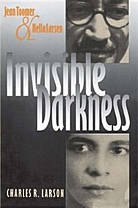 Invisible Darkness: Jean Toomer & Nella Larsen (Paperback)