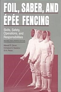 [중고] Foil, Saber, and Epee Fencing (Hardcover)