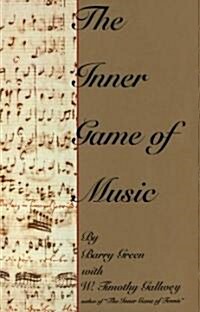 The Inner Game of Music (Hardcover, 1st)