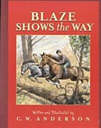 Blaze Shows the Way (Paperback, Reprint)