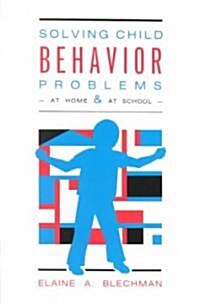 Solving Child Behavior Problems at Home & at School (Paperback)