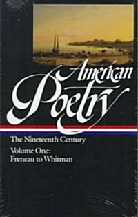 American Poetry: The Nineteenth Century Vol. 1 (Loa #66): Freneau to Whitman (Hardcover)