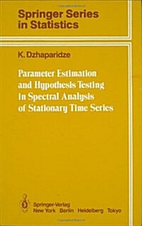 Parameter Estimation and Hypothesis Testing in Spectral Analysis of Stationary Time Series (Hardcover)