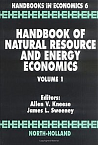 Handbook of Natural Resource and Energy Economics: Volume 1 (Hardcover)