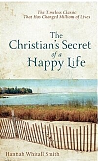 The Christians Secret of a Happy Life (Paperback, Edition)