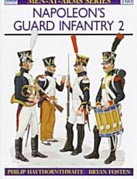 Napoleons Guard Infantry (2) (Paperback)