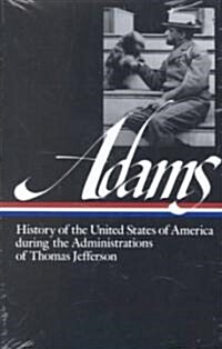 History of the United States of America During the Administrations of Thomas Jefferson (Hardcover)
