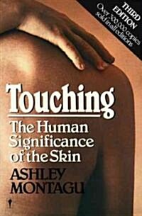 Touching: The Human Significance of the Skin (Paperback, 3)