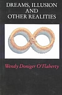 Dreams, Illusion, and Other Realities (Paperback, Revised)