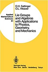 Lie Groups and Algebras With Applications to Physics, Geometry, and Mechanics (Hardcover)