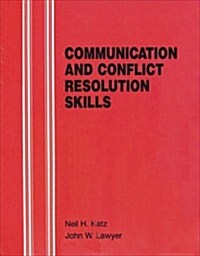 Communication and Conflict Resolution Skills (Paperback)