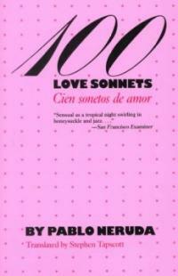 100 love sonnets= Cien sonetos de amor