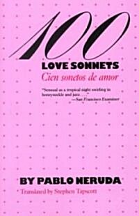 100 Love Sonnets/Cien Sonetos De Amor (Paperback, Reissue)