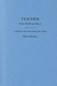 Teacher: Anne Sullivan Macy (Hardcover, Revised)