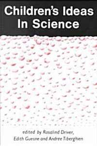 CHILDRENS IDEAS IN SCIENCE (Paperback, Reprint of the 1st Berlin Heid ed.)