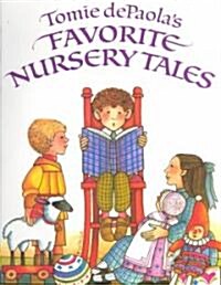 Tomie Depaolas Favorite Nursery Tales (Hardcover)