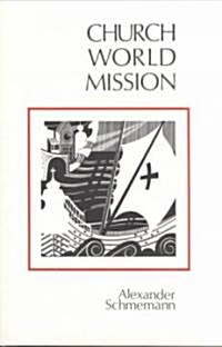Church, World, Mission (Paperback)