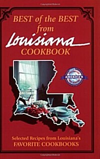 Best of the Best from Louisiana Cookbook: Selected Recipes from Louisianas Favorite Cookbooks (Paperback)