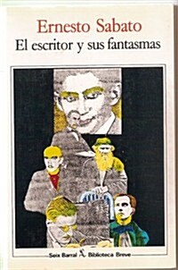 El Escritor y sus Fantasmas/ The writer and his Ghosts (Paperback, 3rd)