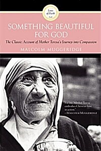 Something Beautiful for God (Paperback, Reprint)