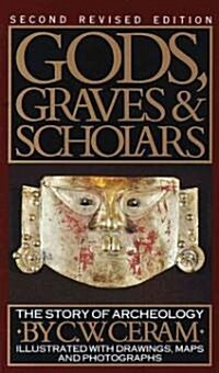 Gods, Graves and Scholars: A Story of Archaeology, Second Revised Edition. (Mass Market Paperback, 2)