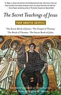 The Secret Teachings of Jesus: Four Gnostic Gospels (Paperback)