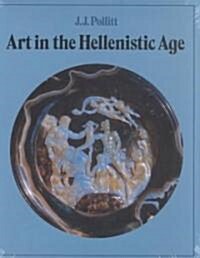 Art in the Hellenistic Age (Paperback)