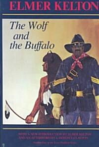 The Wolf and the Buffalo (Hardcover, Reprint)