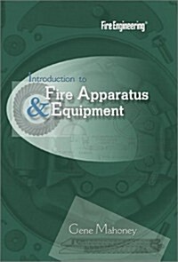 Introduction to Fire Apparatus & Equipment (Paperback, 2)